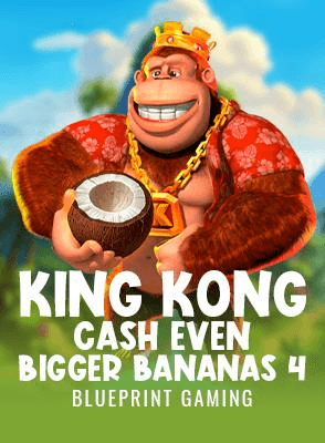 King Kong Cash Even Bigger Bananas 4