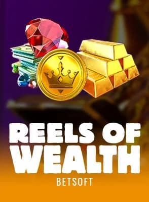 Reels of Wealth