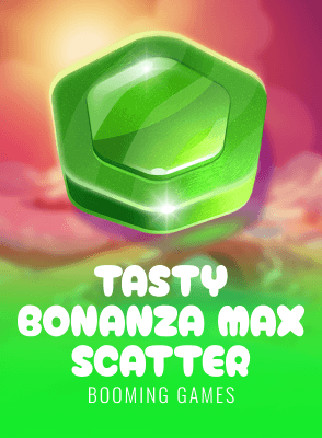 Tasty Bonanza Max Scatter