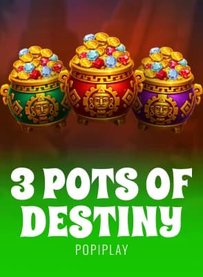 3 Pots of Destiny