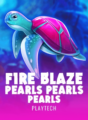 Fire Blaze: Pearls Pearls Pearls