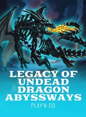 Legacy of Undead Dragon ABYSSWAYS