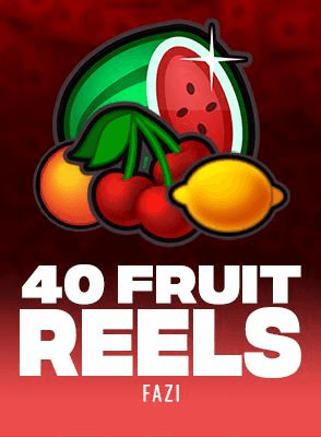 40 Fruit Reels