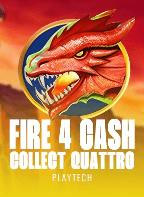 Fire 4: Cash Collect Quattro