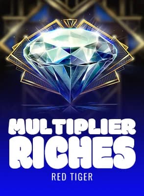 Multiplier Riches