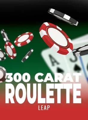 300 Carat Roulette