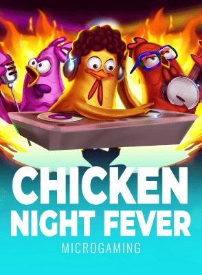 Chicken Night Fever