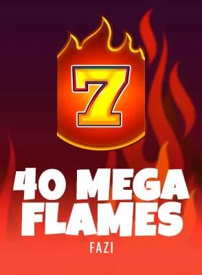 40 Mega Flames