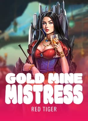Gold Mine Mistress
