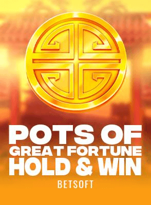 Pots of Great Fortune – Hold & Win