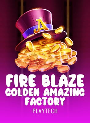 Fire Blaze Golden: Amazing Factory