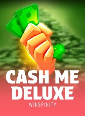 Cash Me Deluxe