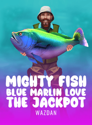 Mighty Fish: Blue Marlin Love the Jackpot