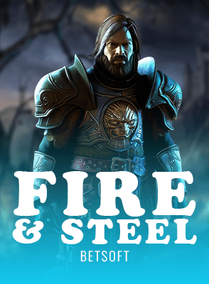 Fire & Steel