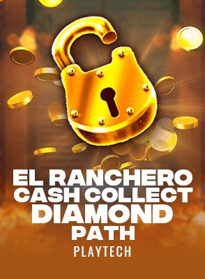 El Ranchero Cash Collect Diamond Path