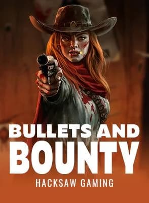 Bullets and Bounty