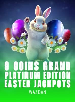 9 Coins Grand Platinum Edition Easter Jackpots
