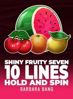 Shiny Fruity Seven 10 Lines Hold And Spin