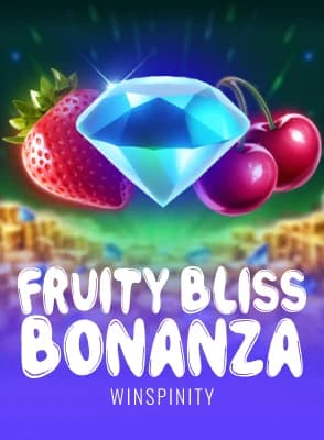Fruity Bliss Bonanza
