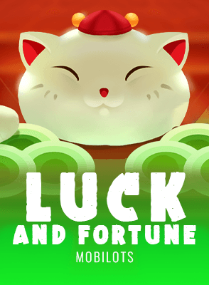 Luck and Fortune