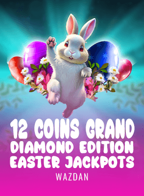 12 Coins Grand Diamond Edition Easter Jackpots