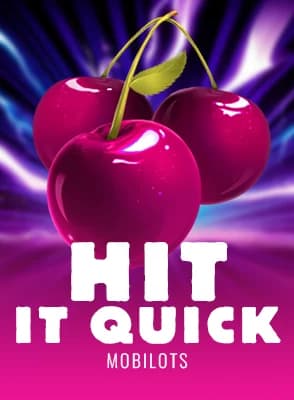 Hit it Quick