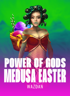 Power of Gods™: Medusa Easter