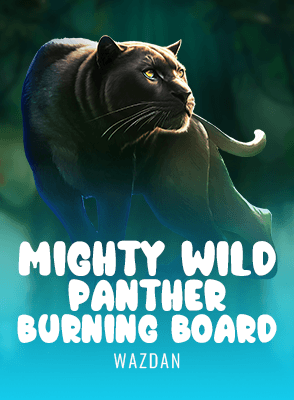Mighty Wild: Panther Burning Board